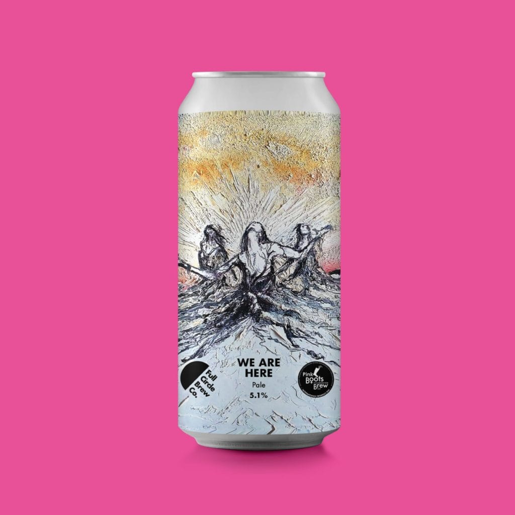 'We Are Here' Pale from Full Circle Brew Co. for International Women's Collaboration Brew Day 2022